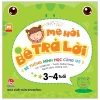 Mẹ Hỏi Bé Trả Lời 3-4 Tuổi (2019) - Yosbook, Xiao Li
