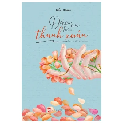 Đáp Án Của Thanh Xuân (2020) - Tiểu Châu