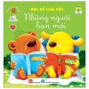 Bé Rèn Trí Thông Minh - Học Về Loài Vật - Những Người Bạn Mới (2021) - Mễ Cát Khả, Tôn Triết