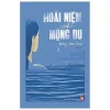 Hoài Niệm Và Mộng Du (2019) - Đặng Anh Đào