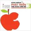 Kích Thích Phát Triển Thị Giác Cho Bé - 6 Tháng Tuổi (2019) - 21st Century