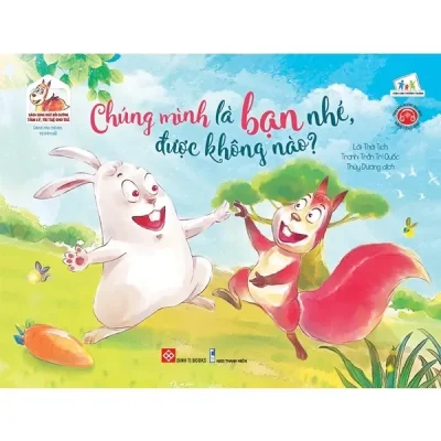 Sách Song Ngữ Bồi Dưỡng Tâm Lý, Trí Tuệ Cho Trẻ - Chúng Mình Là Bạn Nhé, Được Không Nào? (2020) - Thái Tịch, Trần Trí Quốc