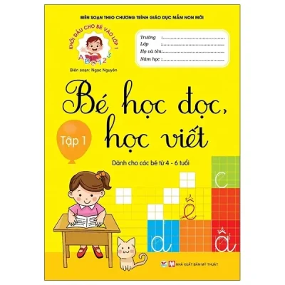Khởi Đầu Cho Bé Vào Lớp 1 - Bé Học Đọc Và Học Viết - Tập 1 (2021) - Ngọc Nguyên