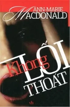 Không Lối Thoát (2012) - Ann Marie Macdonald