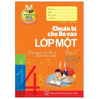 Tủ sách bé vào lớp 1 - Chuẩn bị cho bé vào lớp 1 - tập 2 (2019) - Lê Tuệ Minh, Lê Thu Ngọc