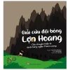 Giải Cứu Đội Bóng Lợn Hoang - Câu Chuyện Thần Kì Dưới Hang Ngầm Tham Luang (2019) - Nhiều tác giả