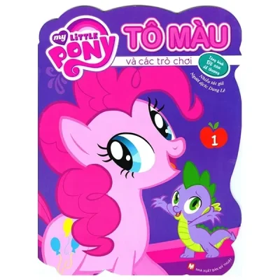 My Little Pony - Tô Màu Và Các Trò Chơi 1 (2019) - Nhiều Tác Giả
