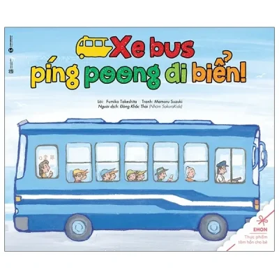 Ehon - Thực Phẩm Tâm Hồn Cho Bé - Xe Bus Píng Poong Đi Biển (2020) - Fumiko Takeshita, Mamoru Suzuki