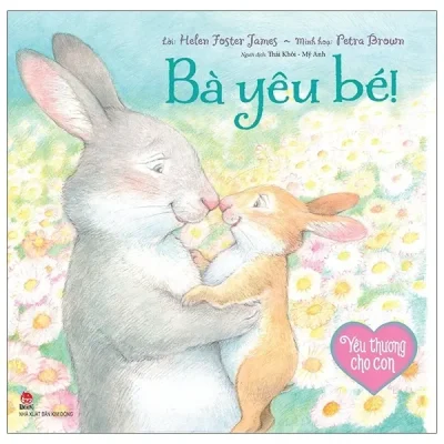 Yêu Thương Cho Con - Bà Yêu Bé (2021) - Helen Foster James, Petra Brown