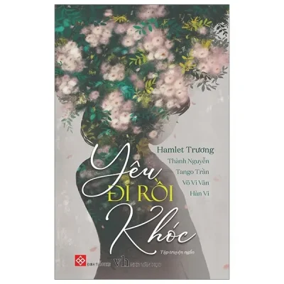 Yêu Đi Rồi Khóc (2019) - Hamlet Trương