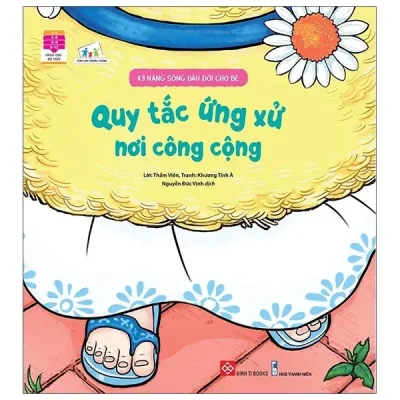 Kỹ Năng Sống Đầu Đời Cho Bé - Quy Tắc Ứng Xử Nơi Công Cộng (2021) - Thẩm Viên, Khương Tĩnh Á