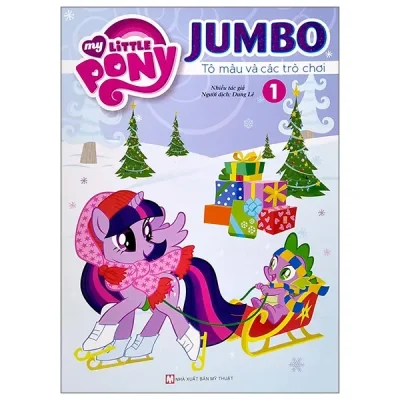 My Little Pony - Jumbo - Tô Màu Và Các Trò Chơi - Tập 1 (2022) - Nhiều Tác Giả