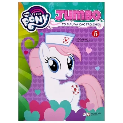 My Little Pony - Jumbo Tô Màu Và Các Trò Chơi 5 (2021) - Nhiều Tác Giả