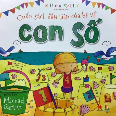Cuốn Sách Đầu Tiên Của Bé Về Con Số (2016) - Miles Kelly, Nhân Nguyễn