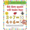 Sách Tự Xóa Thông Minh - Bé Làm Quen Với Toán Học (5 -7 Tuổi) (2020) - Nhiều Tác Giả