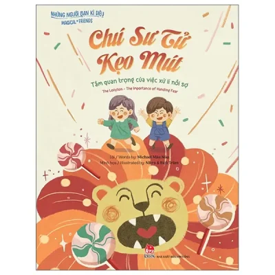 Những Người Bạn Kì Diệu - Chú Sư Tử Kẹo Mút - Tầm Quan Trọng Của Việc Xử Lí Nỗi Sợ - The Lollylion - The Importance Of Handling Fear (2022) - Michael Màu Nâu, Nikru, Bích Trâm