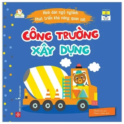 Hình Dán Ngộ Nghĩnh - Phát Triển Khả Năng Quan Sát - Công Trường Xây Dựng (2022) - Nhiều Tác Giả