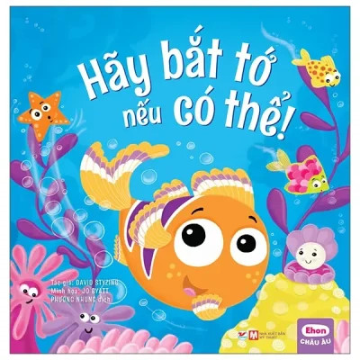 Ehon Châu Âu - Hẫy Bắt Tớ Nếu Có Thể! (2022) - Stephanie Moss