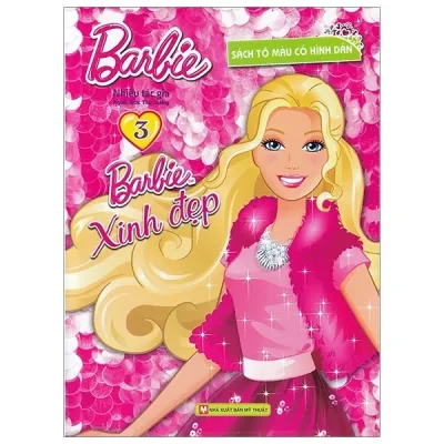 Barbie Xinh Đẹp 3 (Tô Màu Có Hình Dán) (2018) - Nhiều Tác Giả