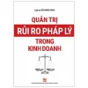 Quản Trị Rủi Ro Pháp Lý Trong Kinh Doanh (2019) - Luật sư Đỗ Đăng Khoa