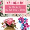 Kỹ Thuật Làm Hoa Giấy, Hoa Vải, Hoa Voan Và Hoa Lá Buông (2017) - Nguyễn Thị Diệu Thảo