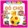 Từ Điển Hình Ảnh Cho Bé - Đồ Chơi (2019) - Lê Bích Thuỷ, Hiếu Minh