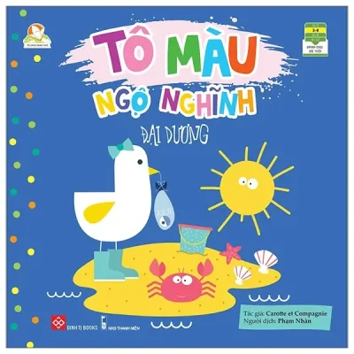 Tủ Sách Sáng Tạo - Tô Màu Ngộ Nghĩnh - Đại Dương (2022) - Carotte Et Compagnie