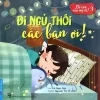 Bé Con Của Mẹ Ơi! Đi Ngủ Thôi Các Bạn Ơi (2018) - Hà Ngọc Nga
