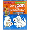 Cùng Con Rèn Thói Quen Tốt - Chủ Đề: Cuộc Sống (2018) - Nhiều Tác Giả