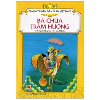 Tranh Truyện Dân Gian Việt Nam - Bà Chúa Trầm Hương (2017) - Nguyễn Công Hoan, Tô Chiêm