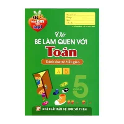 Mai Em Vào Lớp 1 - Vở Bé Làm Quen Với Toán (Dành Cho Trẻ Mẫu Giáo) (2012) - Lê Hồng Đăng, Lê Thị Ngọc Ánh