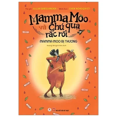 Mamma Moo Và Chú Quạ Rắc Rối - Mamma Moo Bị Thương (2019) - Jujja Wieslander, Sven Nordqvist