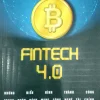 ​FINTECH 4.0 - Những Điển Hình Thành Công Trong Cuộc Cách Mạng Công Nghệ Tài Chính (2018) - Yoshitaka Kitao