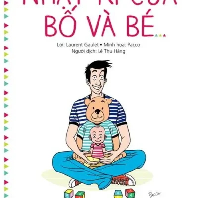 Nhật Ký Của Bố Và Bé (2017) - Laurent Gaulet