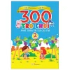300 Trò Chơi Phát Triển Trí Tuệ Cho Trẻ 2 Tuổi (2019) - Cung Huân