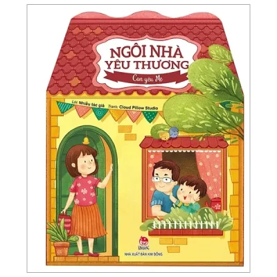 Ngôi Nhà Yêu Thương - Con Yêu Mẹ (2019) - Nhiều Tác Giả