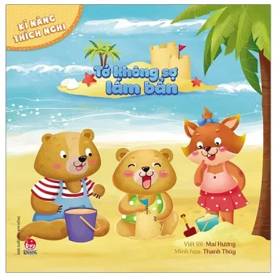Kĩ Năng Thích Nghi - Tớ Không Sợ Lấm Bẩn (2020) - Thanh Thủy, Mai Hương