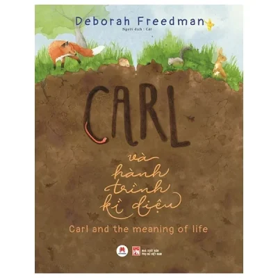 Carl Và Hành Trình Kì Diệu - Deborah Freedman