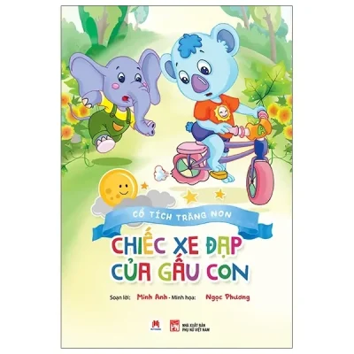 Cổ Tích Trăng Non - Chiếc Xe Đạp Của Gấu Con (2021) - Minh Anh, Ngọc Phương