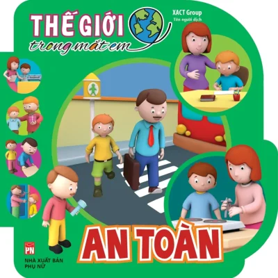Thế Giới Trong Mắt Em - An Toàn (2016) - XACT Group, Trịnh Ngọc Đức, Bành Ngọc Giang