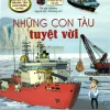 Sưu Tập Phương Tiện Giao Thông Kì Thú - Những Con Tàu Tuyệt Vời (2020) - Addline