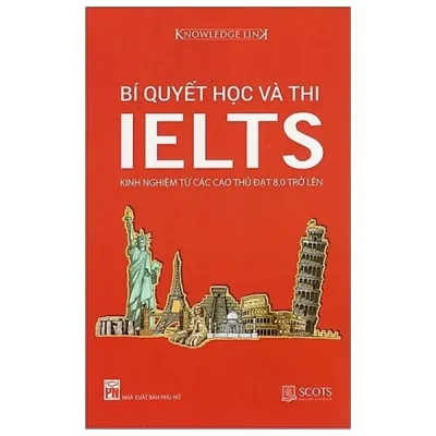 Bí Quyết Học Và Thi Ielts (2019) - Trần Ngọc Thịnh, Nguyễn Thảo Nguyên