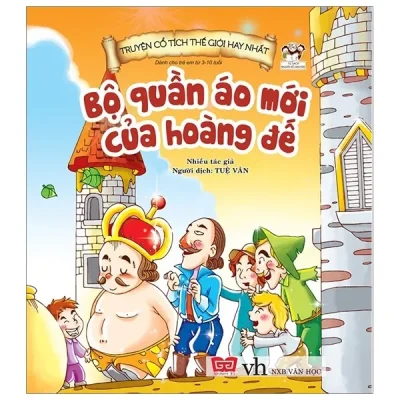 Truyện Cổ Tích Thế Giới Hay Nhất - Bộ Quần Áo Mới Của Hoàng Đế (2018) - Nhiều Tác Giả