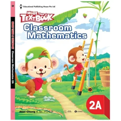 Sách Giáo Khoa Toán Singapore Lớp 2 - Workbook Mathematics 2A - More Than A Textbook (2017) - Abel Chong