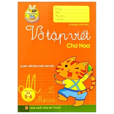 Tủ Sách Bé Vào Lớp 1 - Vở Tập Viết Chữ Hoa (2019) - Lê Tuệ Minh, Lê Thu Ngọc