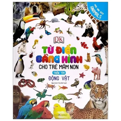 Từ Điển Bằng Hình Cho Trẻ Mầm Non - Động Vật (2019) - Nhiều Tác Giả