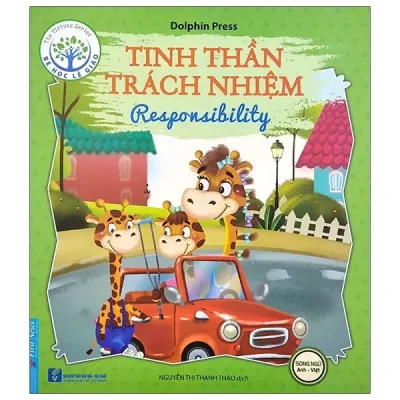Bé Học Lễ Giáo - Tinh Thần, Trách Nhiệm (Sách Song Ngữ Anh - Việt) (2020) - Dolphin Press