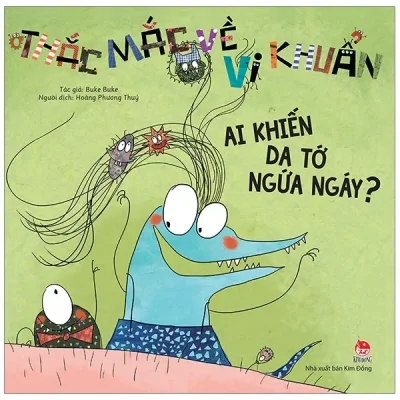 Thắc Mắc Về Vi Khuẩn - Ai Khiến Da Tớ Ngứa Ngáy? (2019) - Buke Buke