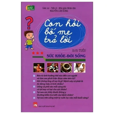 Con Hỏi Bố Mẹ Trả Lời - Sức Khỏe Đời Sống (2018) - Giáo sư Nguyễn Lân Dũng