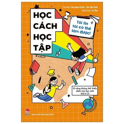 Tôi Tin Tôi Có Thể Làm Được - Học Cách Học Tập (2020) - Chu Nam Chiếu, Tôn Vân Hiểu